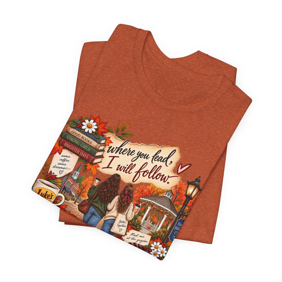 Where You Lead I Will Follow bookish tee | Cozy Autumn Readers T-Shirt